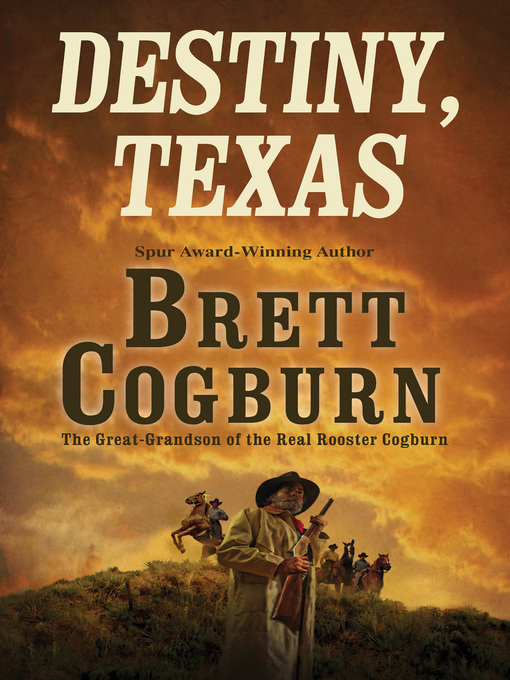 Title details for Destiny, Texas by Brett Cogburn - Available